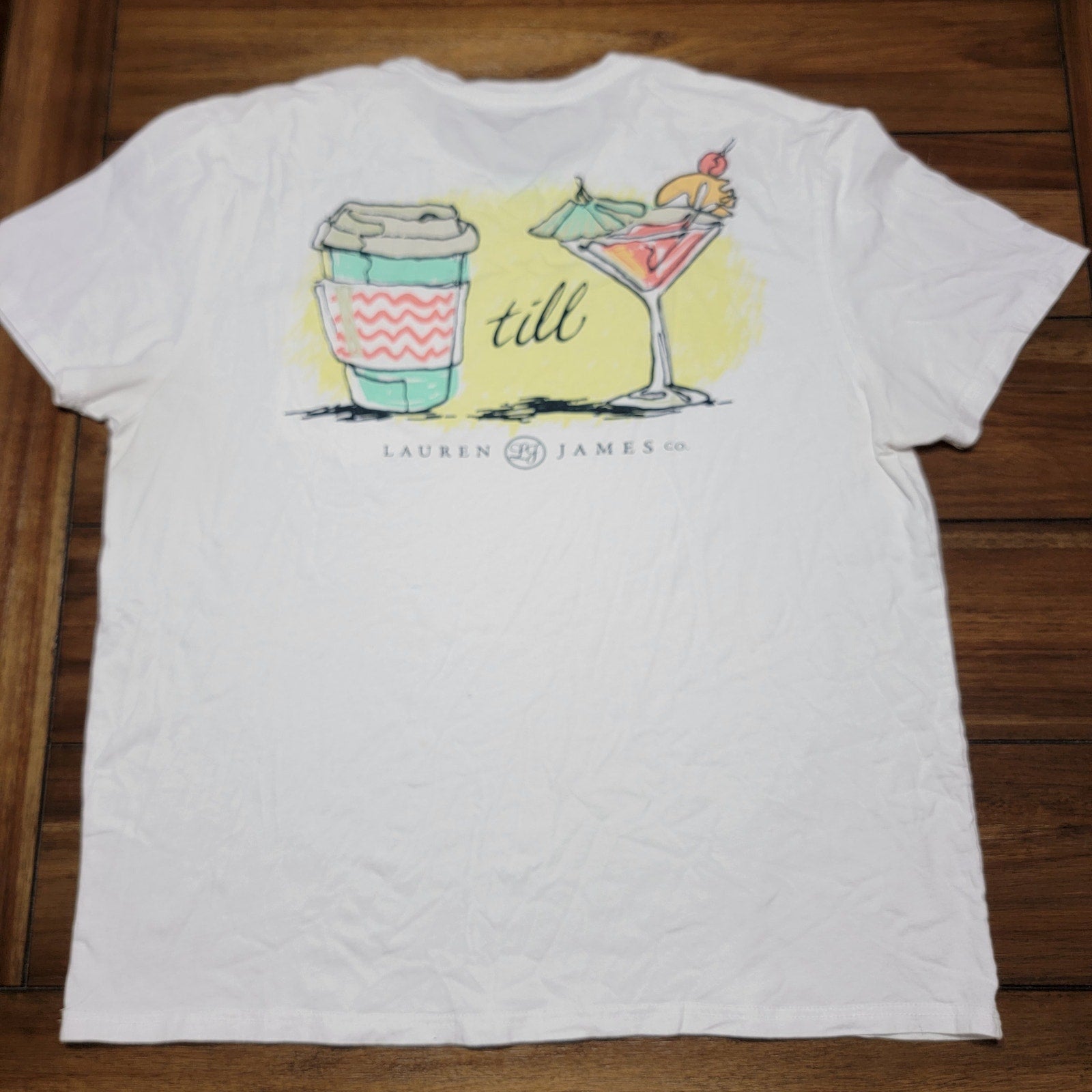 Lauren James Co White Tee - "Coffee Till Cocktails" - Size Large
