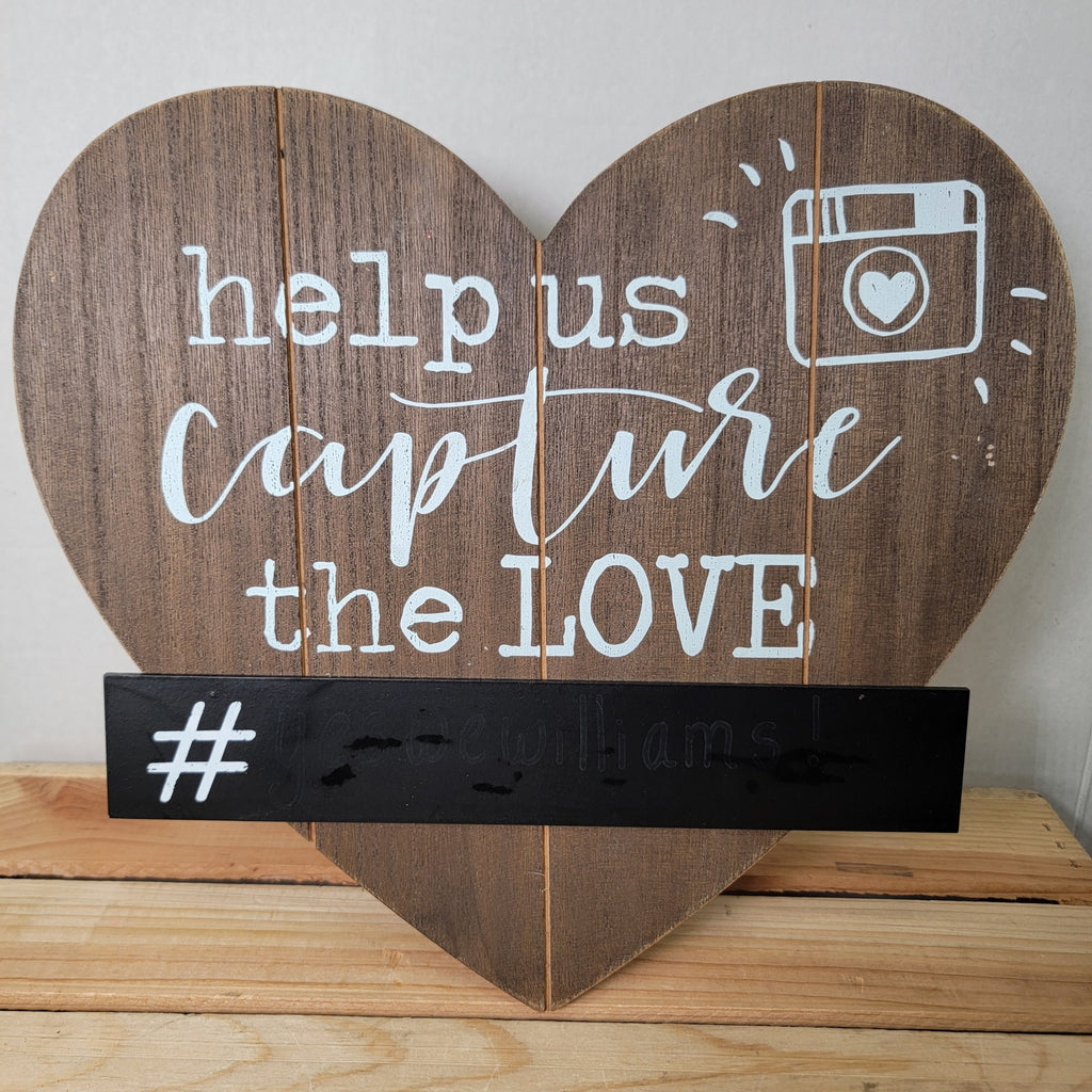 Home Wooden Sign "Help Us Capture The Love"