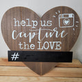 Home Wooden Sign "Help Us Capture The Love"