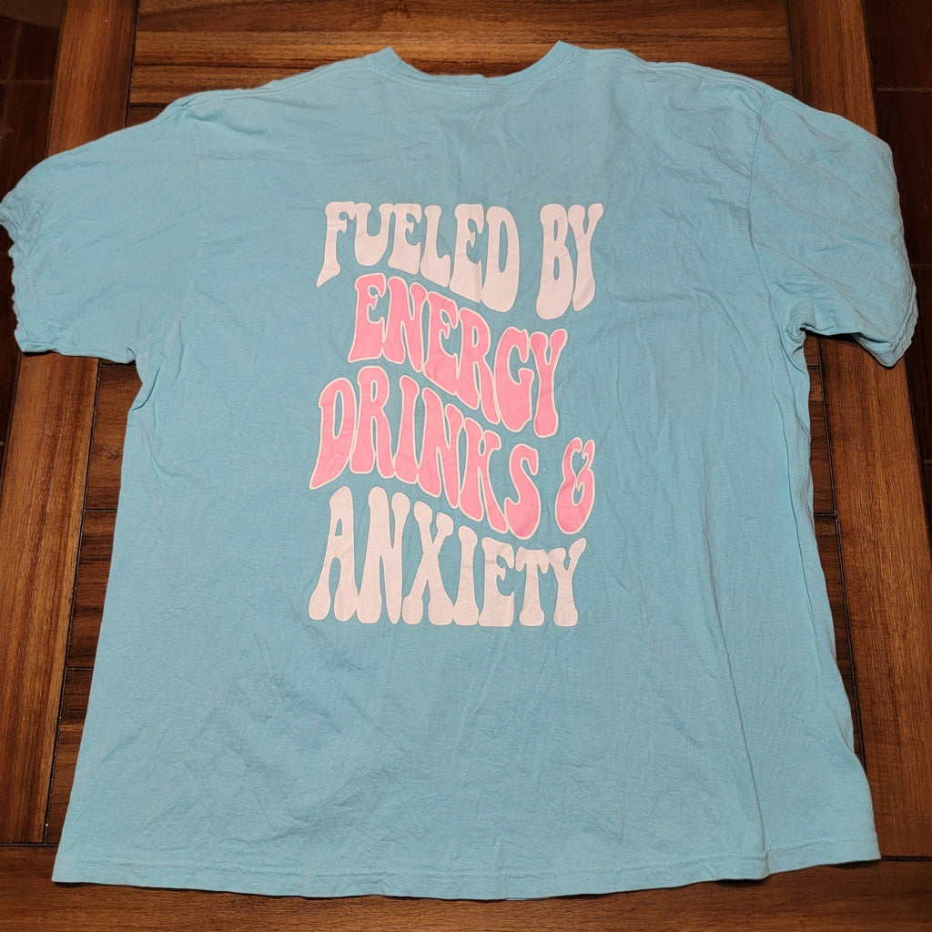 Blue Unisex Tee "Fueled By Energy Drinks And Anxiety" - Size 2XL